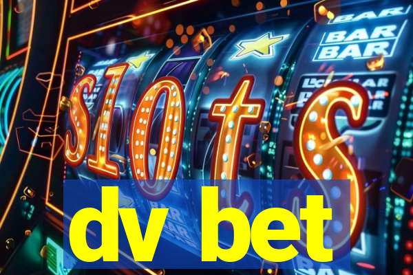 dv bet