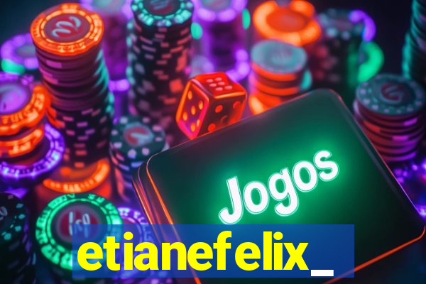 etianefelix_