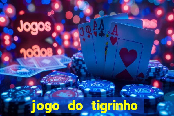 jogo do tigrinho deposito minimo 5 reais