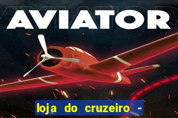 loja do cruzeiro - barro preto