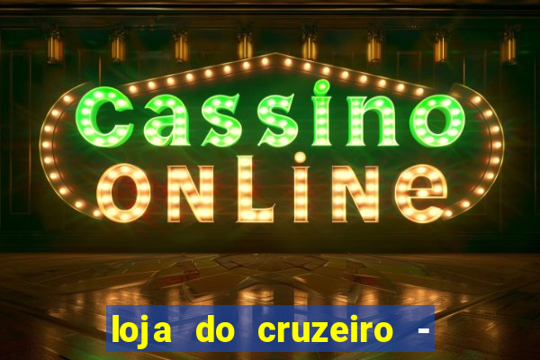loja do cruzeiro - barro preto