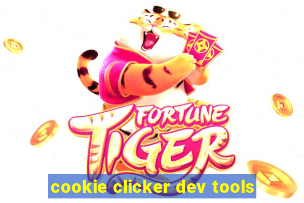 cookie clicker dev tools