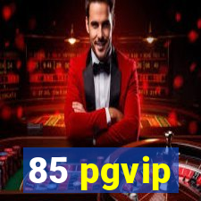 85 pgvip