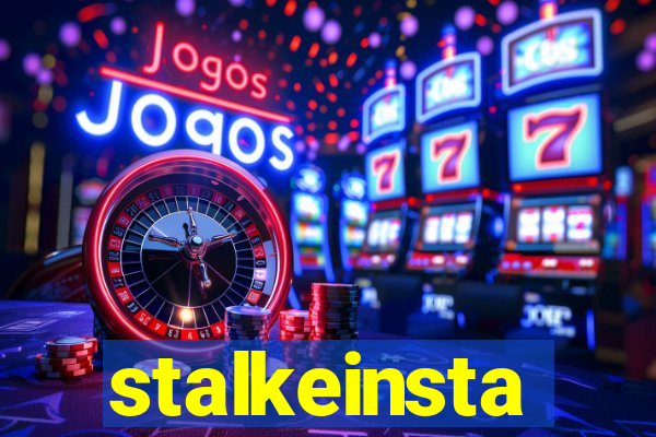 stalkeinsta