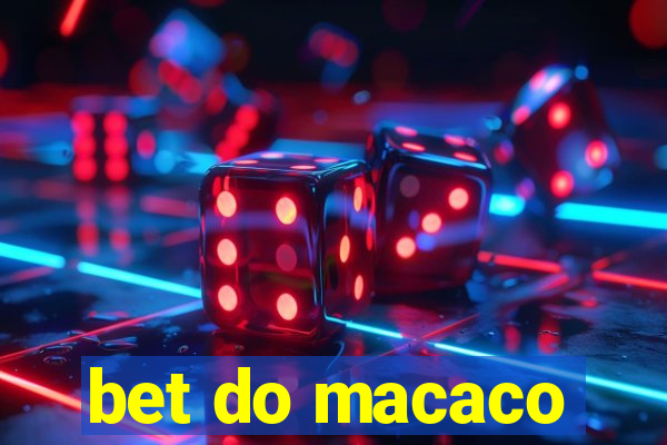 bet do macaco