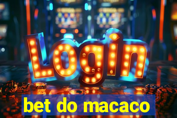 bet do macaco