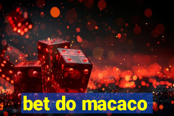 bet do macaco