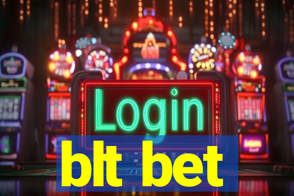 blt bet