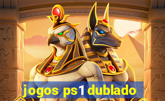 jogos ps1 dublado