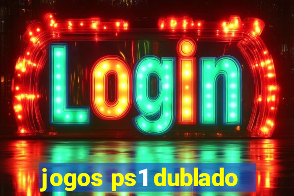 jogos ps1 dublado