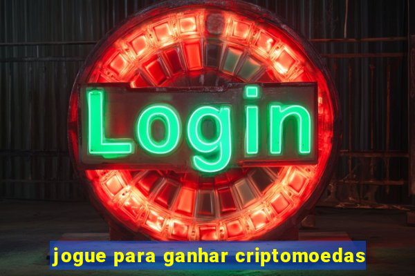 jogue para ganhar criptomoedas