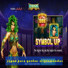jogue para ganhar criptomoedas