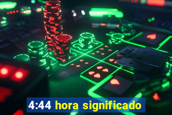 4:44 hora significado