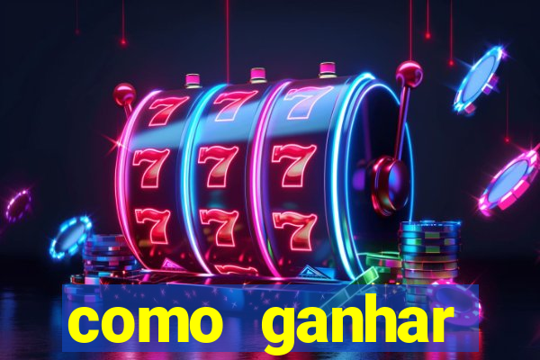 como ganhar dinheiro sem pagar nada