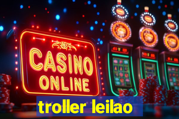 troller leilao