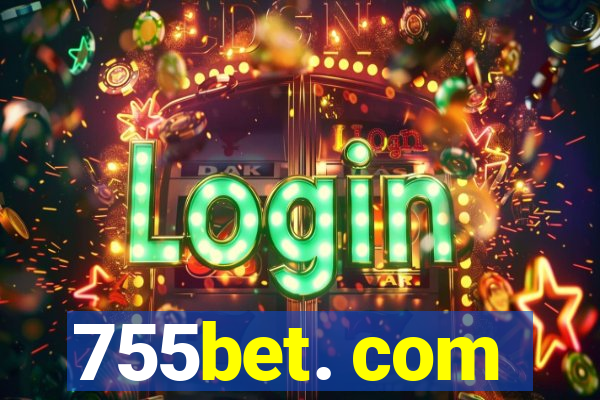 755bet. com