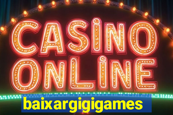 baixargigigames