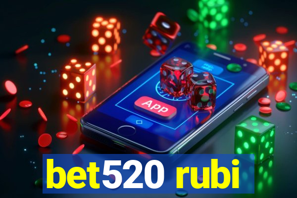 bet520 rubi