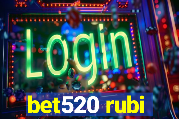 bet520 rubi