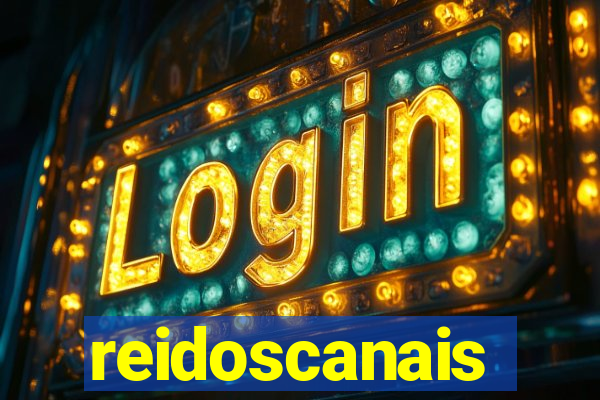 reidoscanais