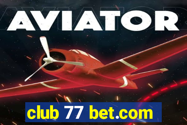 club 77 bet.com