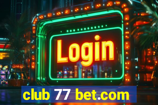 club 77 bet.com