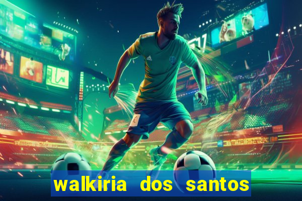 walkiria dos santos esposa de herodoto barbeiro