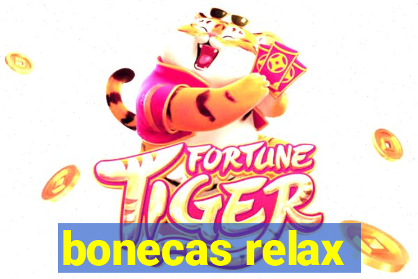 bonecas relax
