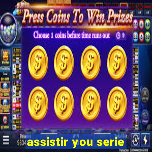assistir you serie