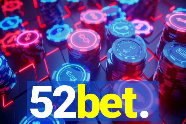 52bet.