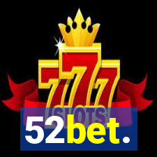 52bet.
