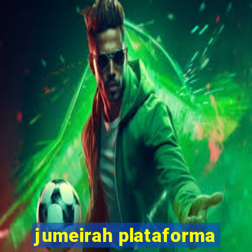 jumeirah plataforma