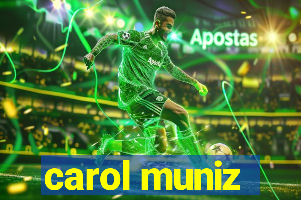 carol muniz