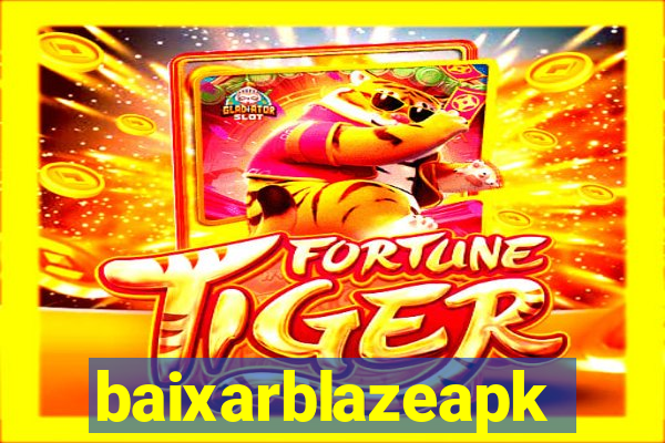 baixarblazeapk