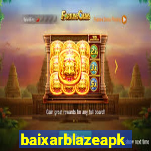 baixarblazeapk