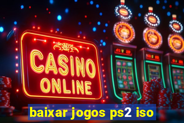 baixar jogos ps2 iso