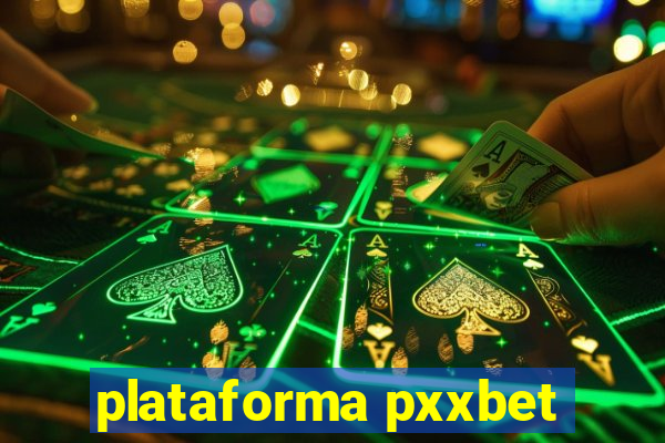 plataforma pxxbet