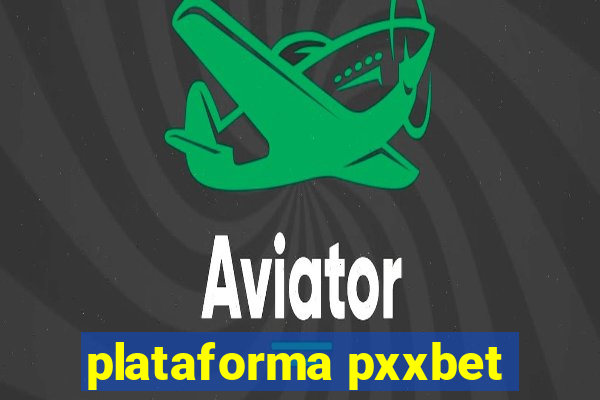 plataforma pxxbet