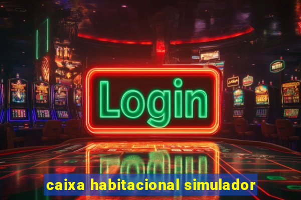 caixa habitacional simulador