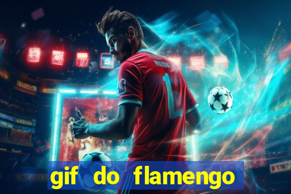 gif do flamengo para celular