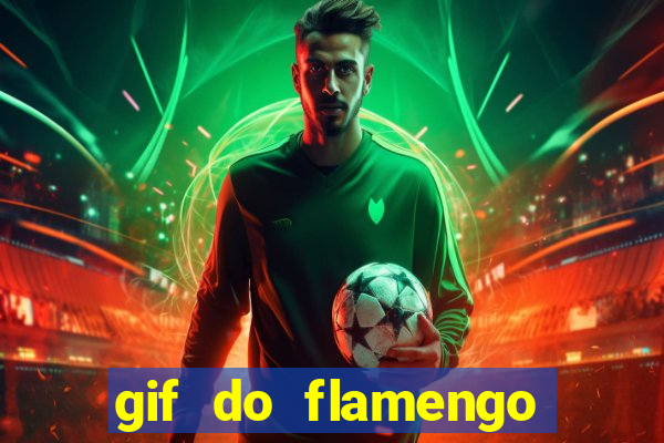 gif do flamengo para celular