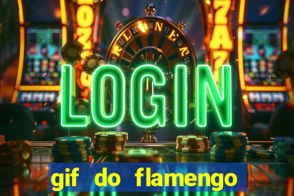 gif do flamengo para celular