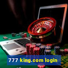 777 king.com login