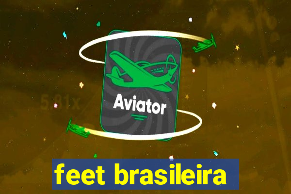 feet brasileira