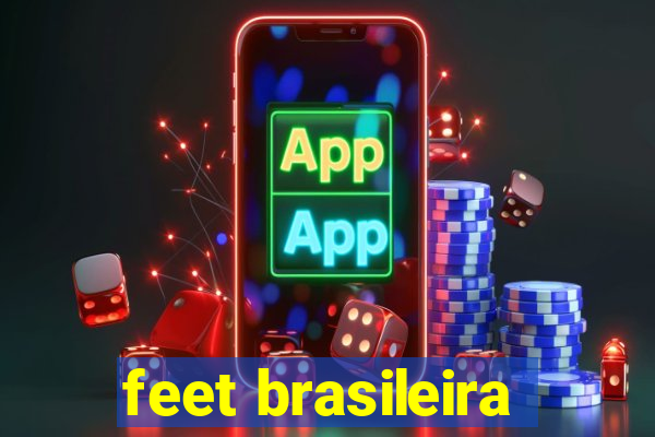 feet brasileira
