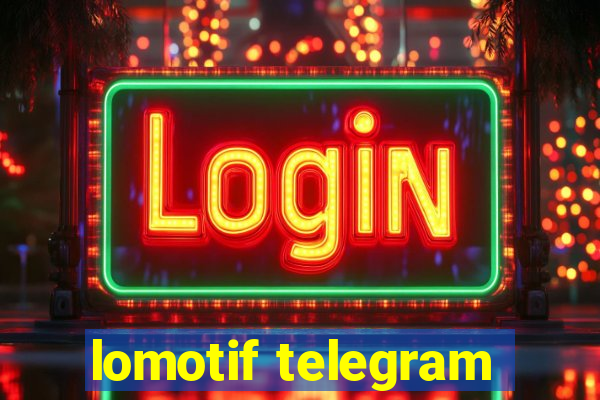 lomotif telegram