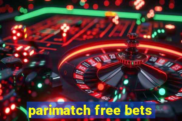 parimatch free bets