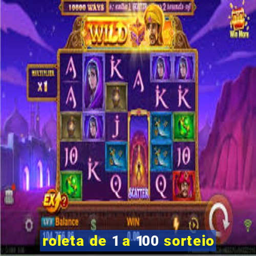 roleta de 1 a 100 sorteio