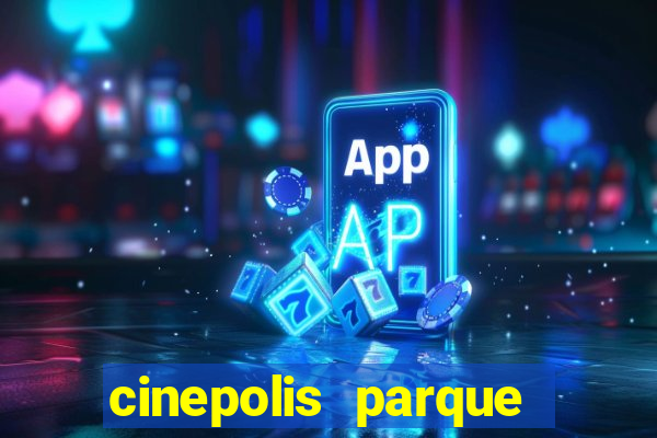 cinepolis parque shopping bahia