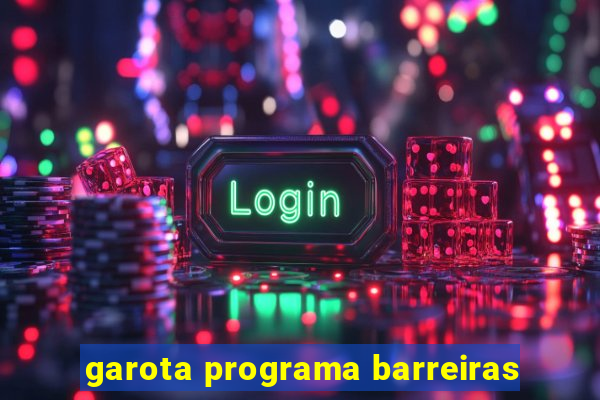 garota programa barreiras